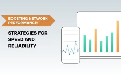 Boosting Network Performance: Strategies for Speed and Reliability