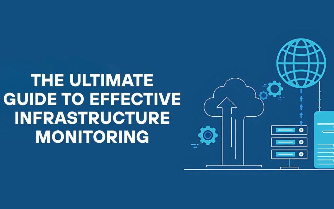 Effective Infrastructure Monitoring
