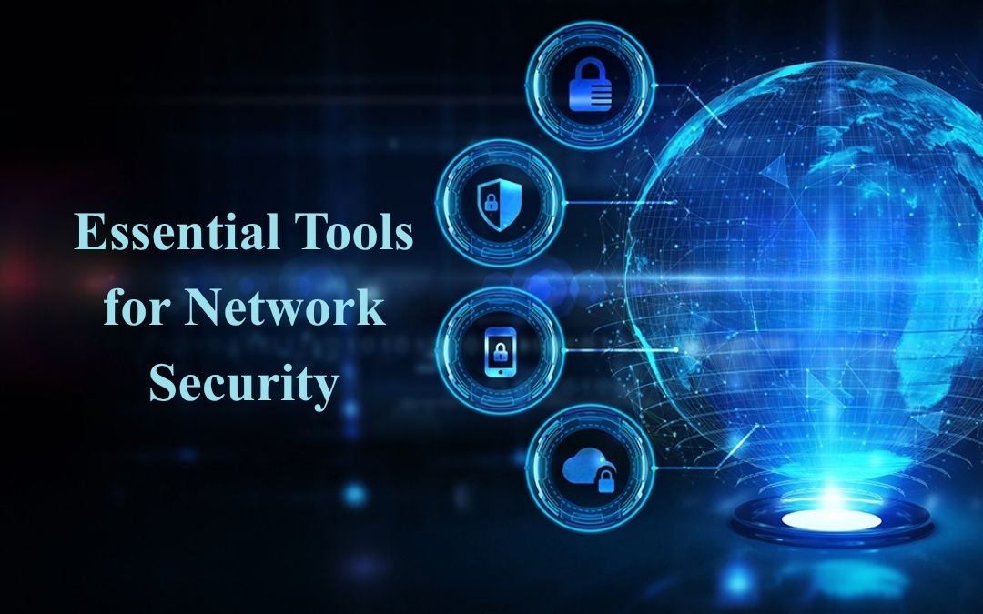 Essential Tools for Network Security