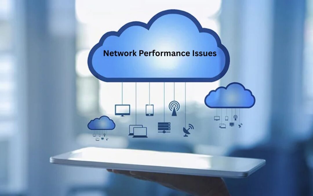 Network Performance Issues